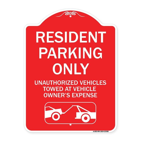 Signmission Parking Restriction Resident Parking Unauthorized Vehicles Towed at Owner Expense, RW-1824-23368 A-DES-RW-1824-23368